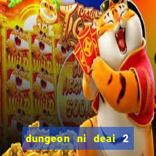 dungeon ni deai 2 temporada dublado data de lan amento